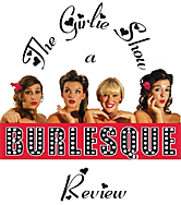 The Girlie Show - A Burlesque Review