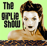 The Girlie Show - A Burlesque Review